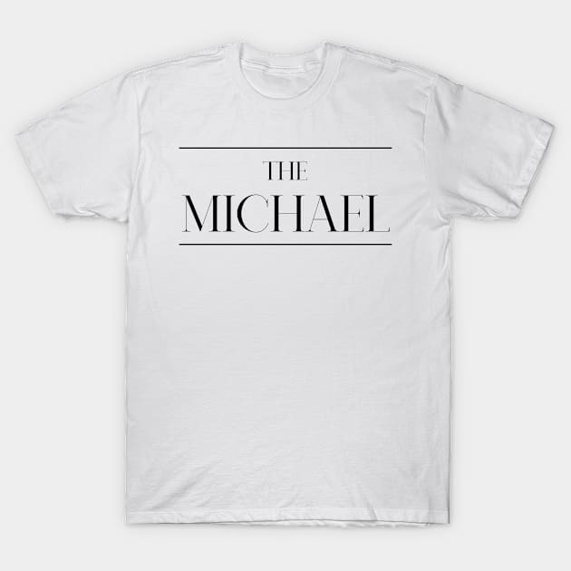 The Michael ,Michael Surname, Michael T-Shirt by MeliEyhu